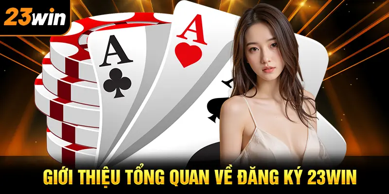 Giới thiệu đăng ký 23win